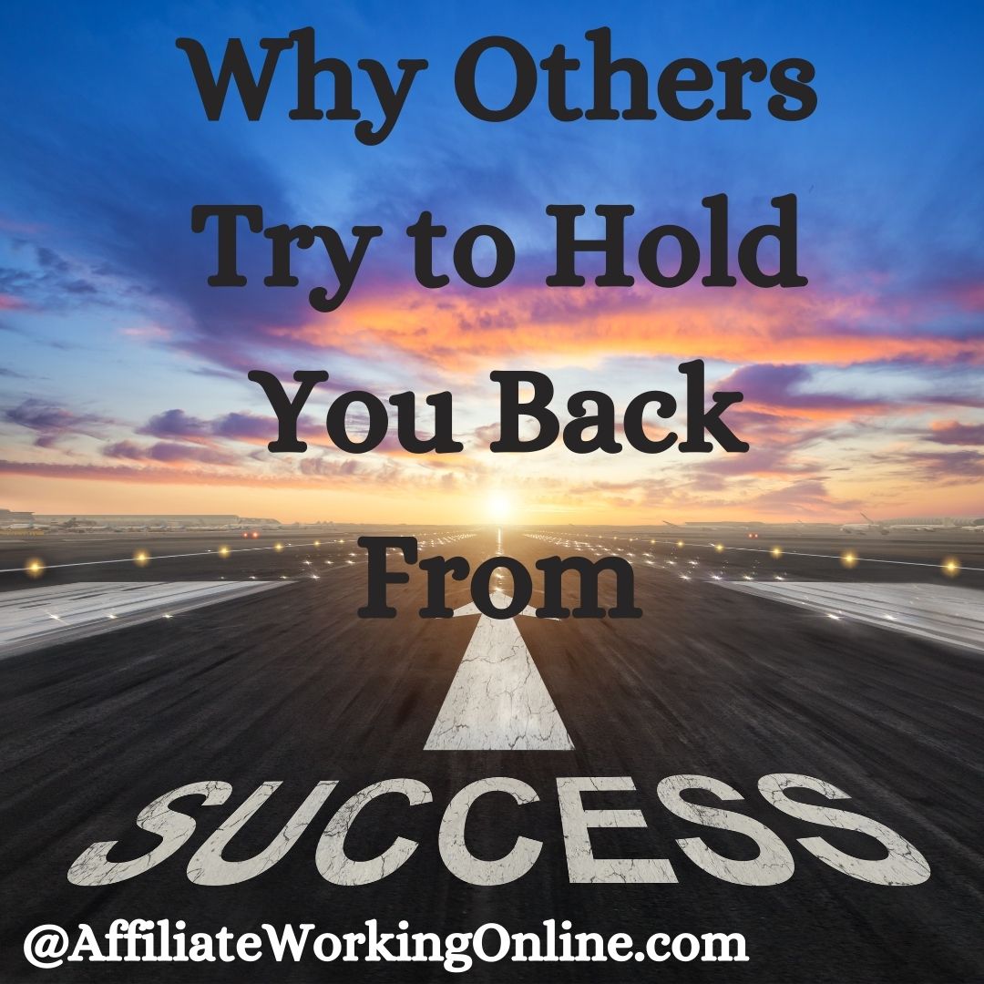 Why Others Try to Hold You Back From Success 1